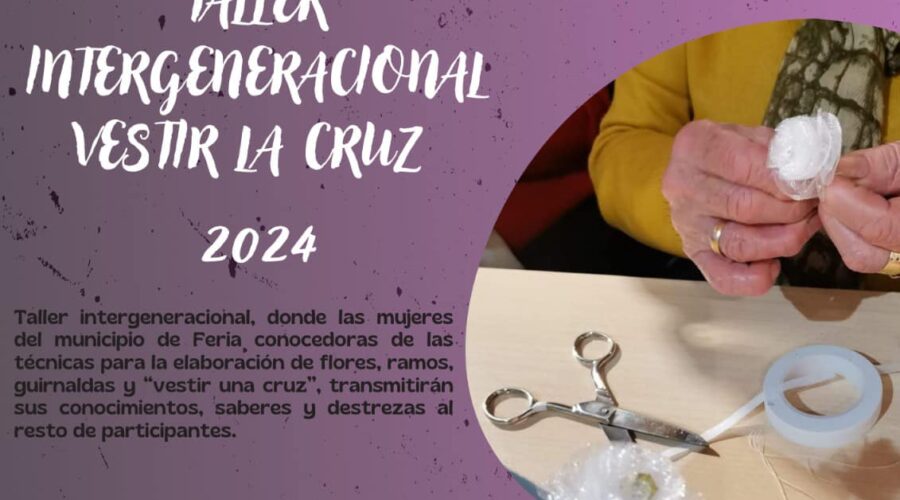 TALLER INTERGENERACIONAL “VESTIR LA CRUZ” EN FERIA